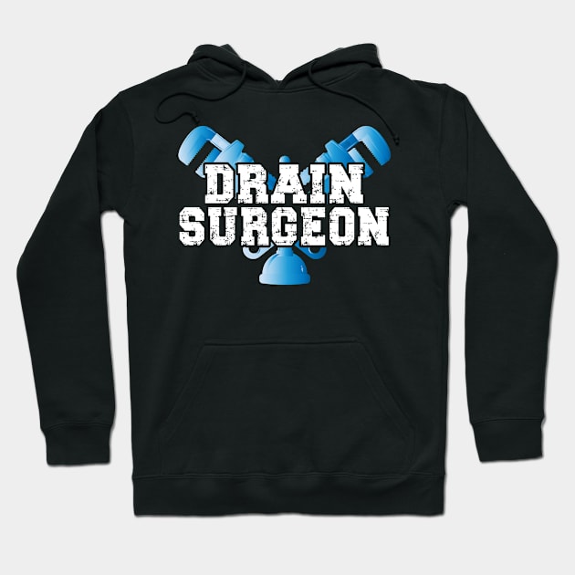 Drain Surgeon Hoodie by Tee-hub